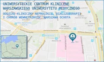 ODDZIAŁ KLINICZNY NEFROLOGII, DIALIZOTERAPII I CHORÓB WEWNĘTRZNYCH - UNIWERSYTECKIE CENTRUM KLINICZNE WARSZAWSKIEGO UNIWERSYTETU MEDYCZNEGO - STEFANA BANACHA 1A,  WARSZAWA OCHOTA