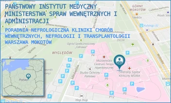 PORADNIA NEFROLOGICZNA KLINIKI CHORÓB WEWNĘTRZNYCH, NEFROLOGII I TRANSPLANTOLOGII - PAŃSTWOWY INSTYTUT MEDYCZNY MINISTERSTWA SPRAW WEWNĘTRZNYCH I ADMINISTRACJI - WOŁOSKA 137,  WARSZAWA MOKOTÓW